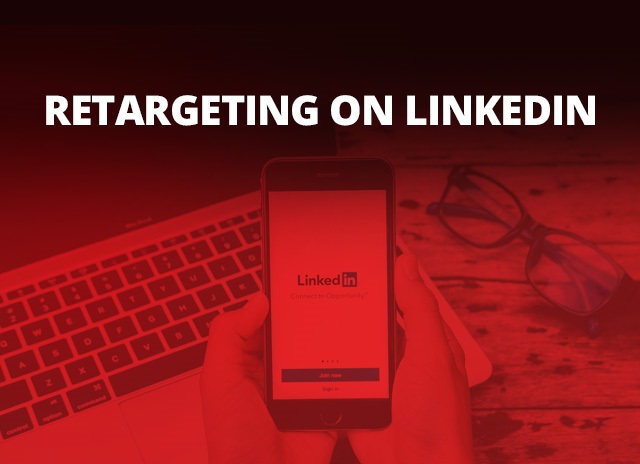 Retargeting On LinkedIn