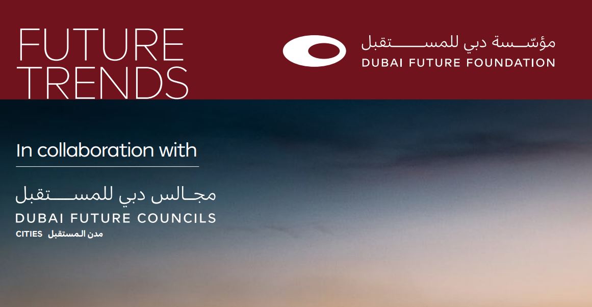 Key Trends, Challenges In ‘Future Cities’ Feature In Dubai Future Foundation Report