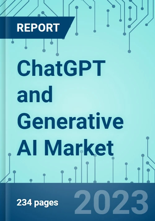 Global ChatGPT and Generative AI Market Shares/Strategy Report 2023 Featuring ChatGPT, Amazon Language Model, Google Bard, DeepMind Sparrow, Microsoft Bing AI, Character AI, & Amazon Codewhisperer