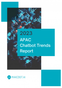 Makebot AI Unveils 2023 APAC Chatbot Trend Report and Highlights the Impact of ChatGPT on the Chatbot Industry